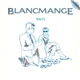 Blancmange - Waves (Extended Remix Version)